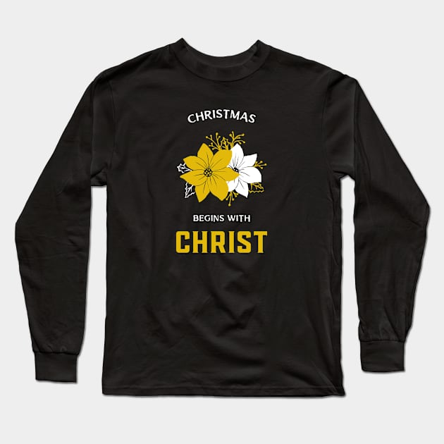 Christmas Begins with Christ Long Sleeve T-Shirt by B-awesome Store